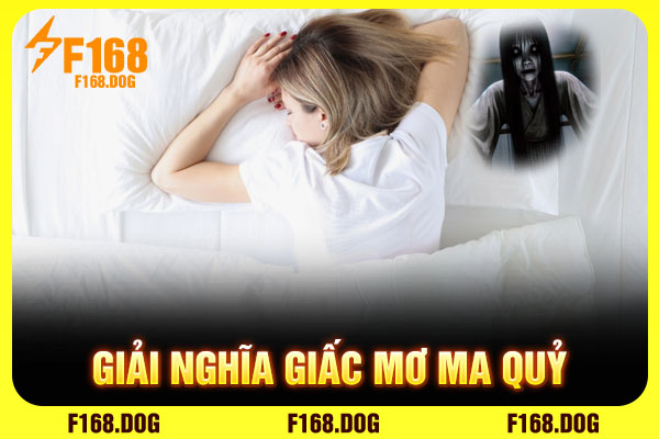 Giải nghĩa giấc mơ ma quỷ Giải nghĩa giấc mơ ma quỷ