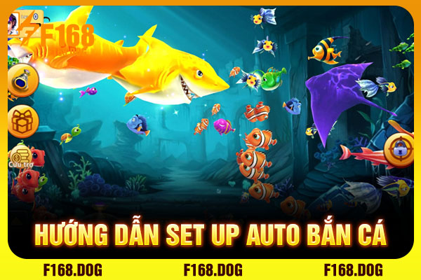 Hướng dẫn set up auto bắn cá Hướng dẫn set up auto bắn cá